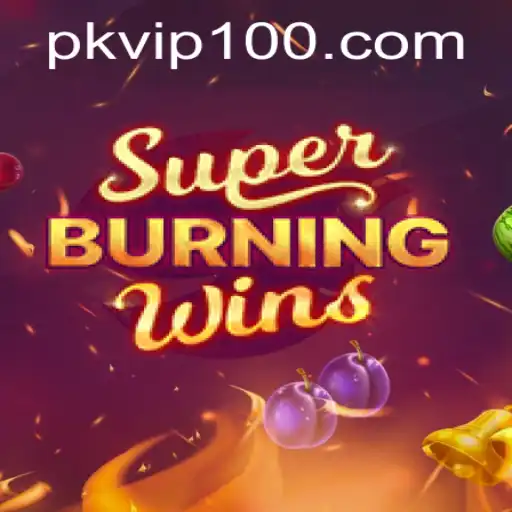 Exploring the Thrills of SuperBurningWins and the Rise of PKVIP